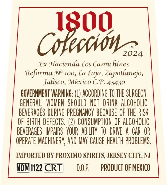 Load image into Gallery viewer, Label for 1800 Tequila 1800 Colección 2024 Extra Añejo Tequila Limited Edition, including the Jalisco, Mexico address, government alcohol warning, import information by Proximo Spirits (Jersey City), and featuring NOM 1122, CRT, D.O.P., and Product of Mexico text.

