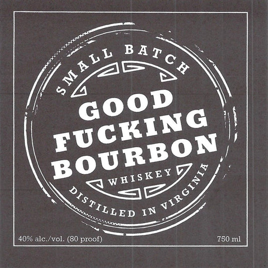 Good Fucking Bourbon - Main Street Liquor