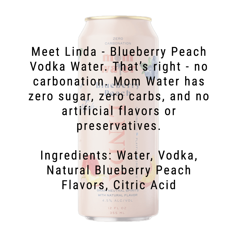 Load image into Gallery viewer, Mom Water Linda - Blueberry Peach Cocktail 12.oz 4 Pack - Main Street Liquor
