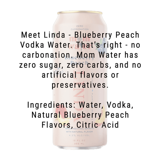 Mom Water Linda - Blueberry Peach Cocktail 12.oz 4 Pack - Main Street Liquor