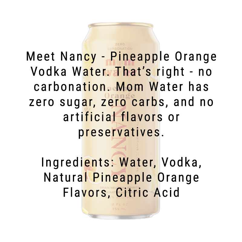 Load image into Gallery viewer, Mom Water Nancy - Pineapple Orange Cocktail 12.oz 4 Pack - Main Street Liquor
