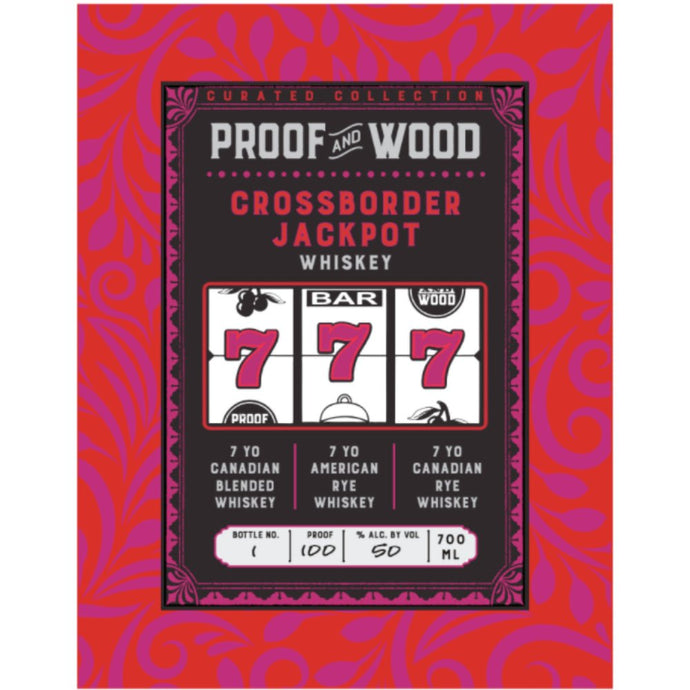Proof & Wood Crossborder Jackpot Whiskey - Main Street Liquor