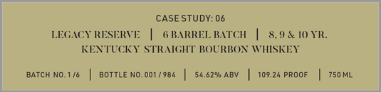 A beige label for Frank August Case Study: 06 Legacy Reserve, a limited Kentucky Straight Bourbon (8, 9 & 10 yr), batch 1 of 6, bottle 001/984; 54.62% ABV (109.24 proof), 750ml, from Frank August.