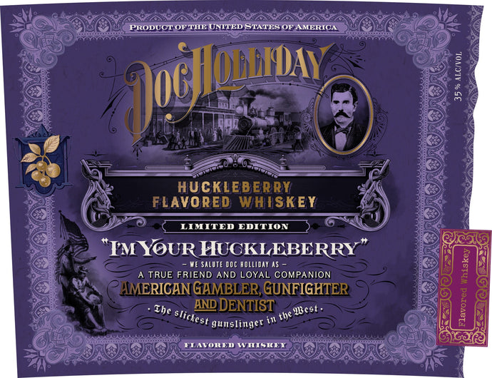 The vintage-style purple label for Doc Holliday Huckleberry Flavored Whiskey “I’m Your Huckleberry” Limited Edition features ornate designs, a Doc Holliday portrait, and highlights him as “American Gambler, Gunfighter and Dentist.”.
