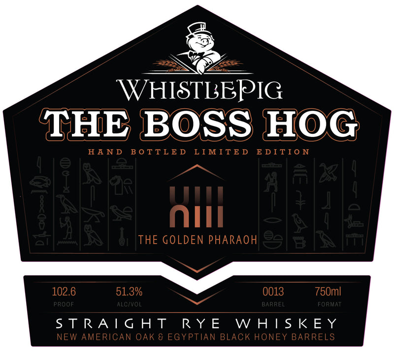 Load image into Gallery viewer, Label for WhistlePig The Boss Hog XIII The Golden Pharaoh Straight Rye Whiskey (Pre-Order) by WhistlePig. This limited edition features Egyptian-inspired symbols, bottled at 102.6 proof (51.3% ABV), 750ml—expertly finished in new American oak and Egyptian black honey barrels.

