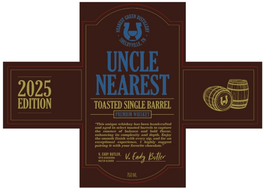 The Uncle Nearest Toasted Single Barrel Premium Whiskey 2025 Edition label features gold and blue text on brown, whiskey barrel graphics, a product description, and the Nearest Green Distillery signature.